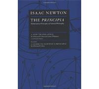 The Principia - Mathematical Principles of Natural Philosophy