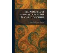 The Principle of Appreciation IN THE Teaching of Christ