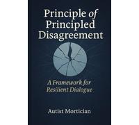 The Principle of Principled Disagreement (PPD)