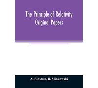 The principle of relativity; original papers