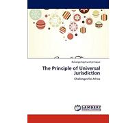 The Principle of Universal Jurisdiction: Challenges for Africa