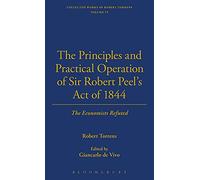 The Principles and Practical Operation of Sir Robert Peel's Act of 1844; the Economists Refuted (Thoemmes Library of Economics): 6
