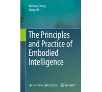 The Principles and Practice of Embodied Intelligence