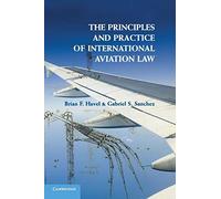 The Principles and Practice of International Aviation Law