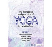 The Principles and Practice of Yoga in Health Care