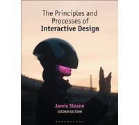 The Principles and Processes of Interactive Design