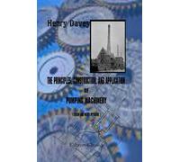 The Principles, Construction, and Application of Pumping Machinery (Steam and Water Pressure)