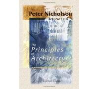 The Principles of Architecture, Containing the Fundamental Rules of the Art, in Geometry, Arithmetic, and Mensuration, with the Application of Those Rules to Practice: Volume 1