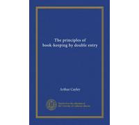 The principles of book-keeping by double entry