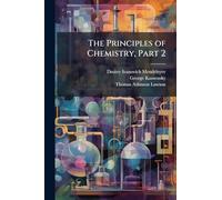The Principles of Chemistry, Part 2