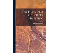 The Principles of Copper Smelting