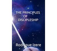 The Principles of Discipleship (Disciples in Action)