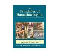 The Principles of Horseshoeing P3: The Ultimate Textbook of Farrier Science and Craftsmanship for the 21st Century