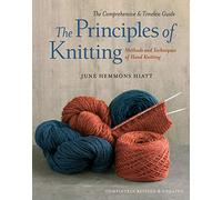The Principles of Knitting Methods and Techniques of Hand Knitting