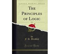 The Principles of Logic, Vol. 2 (Classic Reprint)