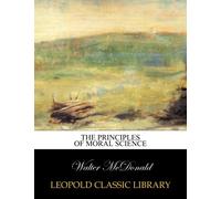 The principles of moral science