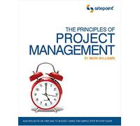 The Principles of Project Management (SitePoint - Project Management)