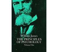 The Principles of Psychology: Volume 1