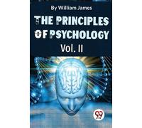 The Principles Of Psychology Volume II