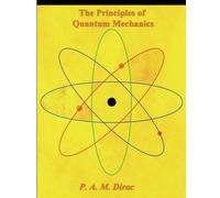 The Principles of Quantum Mechanics