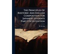 The Principles Of Rhetoric And English Composition For Japanese Students Part I Fifth Edition