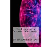 The Principles of Scientific Management