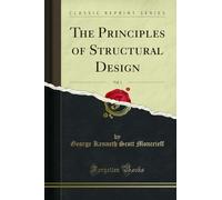 The Principles of Structural Design, Vol. 1 (Classic Reprint)
