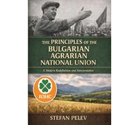 The Principles of the Bulgarian Agrarian National Union: A modern redefinition and interpretation