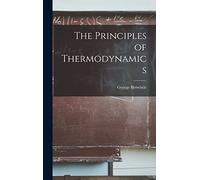 The Principles of Thermodynamics