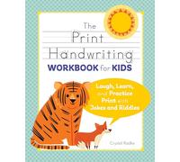 The Print Handwriting Workbook for Kids: Laugh, Learn, and Practice Print with Jokes and Riddles