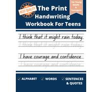 The Print Handwriting Workbook For Teens: print penmanship workbook for teens and tweens. Trace & Practice sight word, sentences and quotes motivational