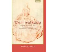 The Printed Reader: Gender, Quixotism, and Textual Bodies in Eighteenth-Century Britain (Transits: Literature, Thought & Culture, 1650-1850)