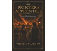 The Printer's Apprentice: A Novel of Plague, Fire, and the Press