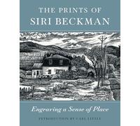 The Prints of Siri Beckman: Engraving a Sense of Place