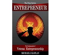 The Prior-Service Entrepreneur: The Fundamentals of Veteran Entrepreneurship