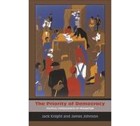 The Priority of Democracy: Political Consequences Of Pragmatism