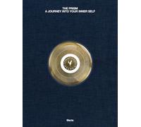 The Prism. A journey into your inner self. Ediz. italiana