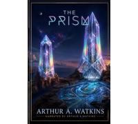 The Prism: Volume One: An Action-Packed Suspense Novel