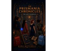 The Prismania Chronicles: Beyond Memory: Book 4
