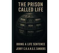 The Prison Called Life: Doing a Life Sentence