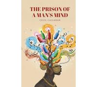 THE PRISON OF A MAN'S MIND: PRISM OF TRUTH