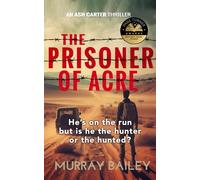 The Prisoner of Acre (Ash Carter Near East Crime-Thriller)