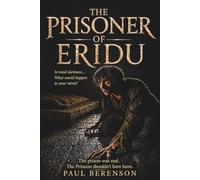 The Prisoner of Eridu: In total darkness... What would happen to your mind?