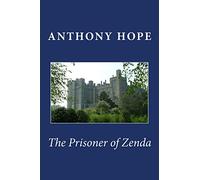 The Prisoner of Zenda [Large Print Edition]: The Complete & Unabridged Original Classic