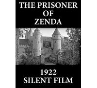 The Prisoner of Zenda - The 1922 Silent Film
