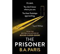 The Prisoner: The unputdownable psychological thriller from the author of When I Kill You