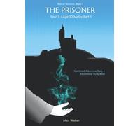 The Prisoner - Year 5 Maths Part 1 (Tales of Numera): Combined Adventure Story + Educational Study Book (BattlePages)