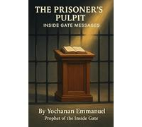 The Prisoners Pulpit: Inside Gate Messages