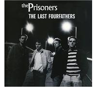 The Prisoners - The Last Fourfathers [VINYL]