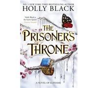 The Prisoner's Throne (A Novel of Elfhame) : Where TikTok's Faerie Obsession Began